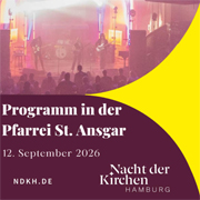 Nacht der Kirchen in Hamburg 2026, Programm der Pfarrei Sankt Ansgar Nacht der Kirchen in Hamburg 2026, Programm der Pfarrei Sankt Ansgar